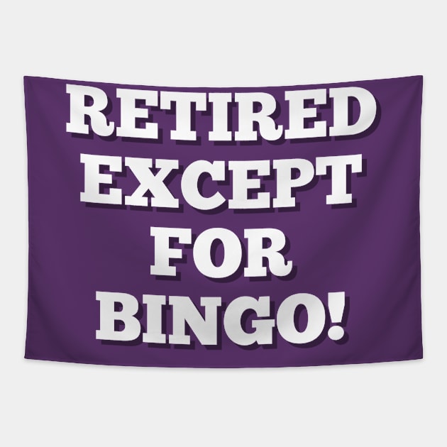 Retired Except For BINGO! Tapestry by jutulen