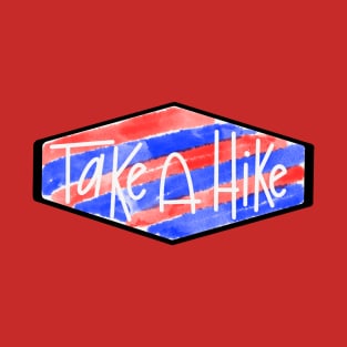Take A Hike Red White and Blue T-Shirt