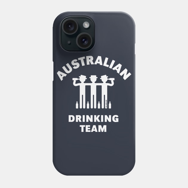 Australian Drinking Team (Booze / Beer / Alcohol / White) Phone Case by MrFaulbaum