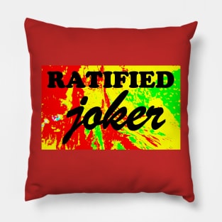 RATIFIED JOKER Pillow