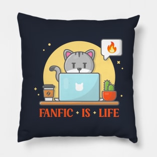 Fanfic Is Life Pillow