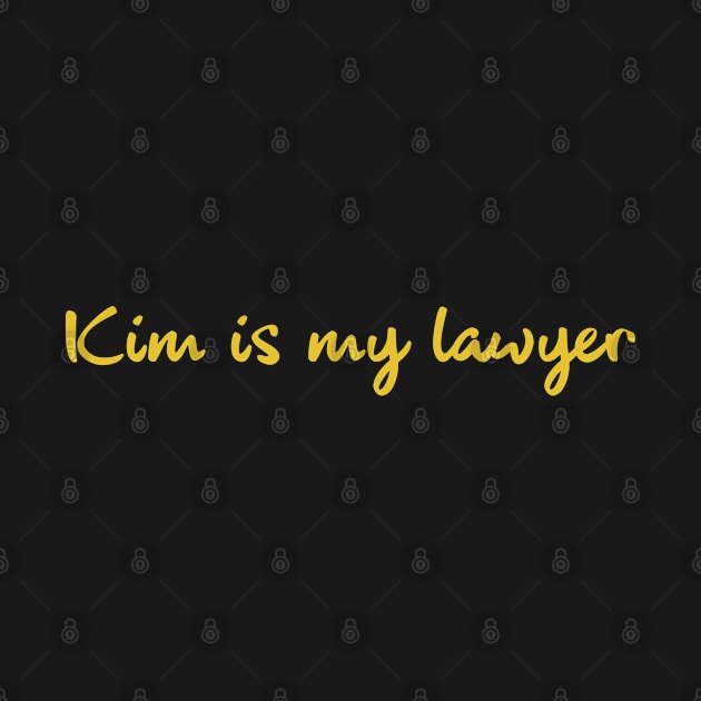 Kim Is My Lawyer by Choukri Store