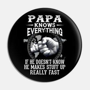 Papa Knows Everything If He Doesn't Know Father's Day Pin