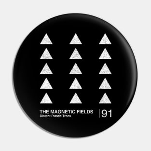 The Magnetic Fields / Minimalist Graphic Fan Artwork Design Pin