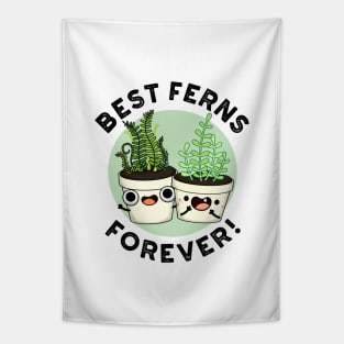 Best Ferns Forever Cute BFF Pun Tapestry