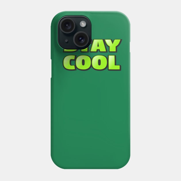 Stay Cool T-Shirt Design Phone Case by DESIGN PARADISE