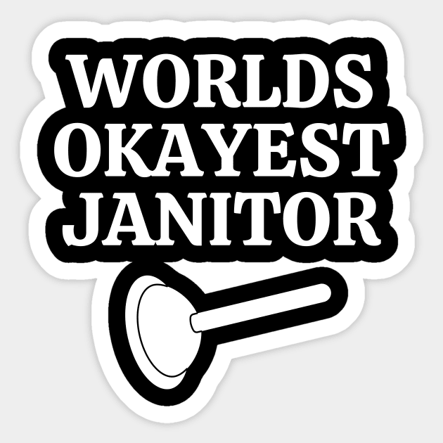 World's Okayest Janitor T-Shirt | Janitor Tee World's Okayest Janitor T-Shirt | Janitor Tee