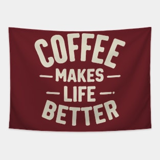 Coffee Makes Life Better Tapestry