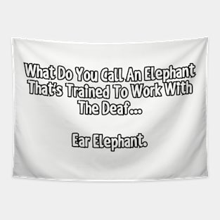 What do you call an elephant... Tapestry