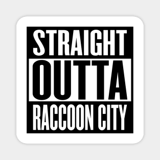 Straight Outta Raccoon City Magnet