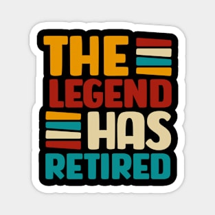 Funny Retirement Shirt, The Legend Has Retired T Shirt, Retirement Gift, Officially Retired Tee, Men Women Retirement, This Guy Is Retired Magnet