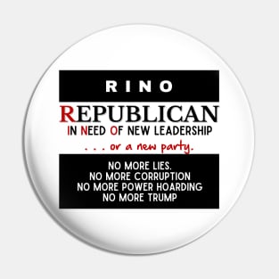 RINO Republicans In Need Of NEW LEADERSHIP (blk) Pin