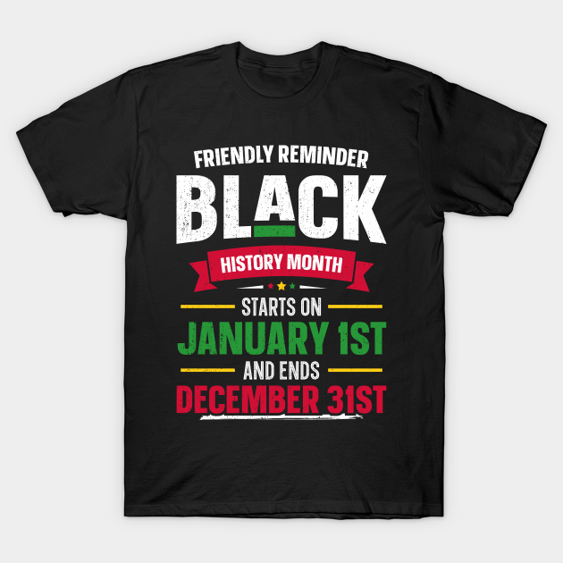 Discover Friendly Reminder Black History Month All Year Long African Pride - Black History Month Youth - T-Shirt