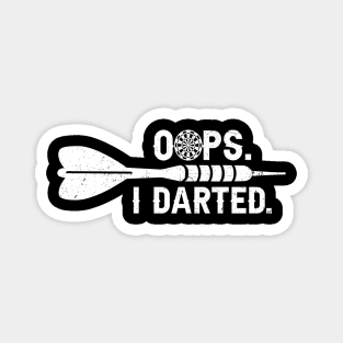 Oops I Darted Darts Magnet