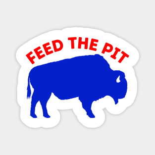 Feed The Pit Buffalo Magnet