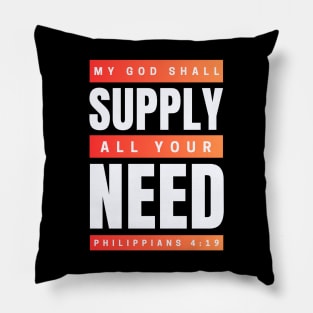 My God Shall Supply All Your Need | Bible Verse Philippians 4:19 Pillow