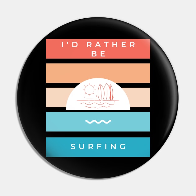 I'd rather be surfing vintage retro sunset design for surfers Pin by BlueLightDesign