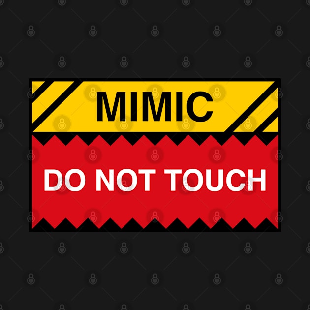 Mimic Do Not Touch Sign Funny Tabletop RPG by pixeptional