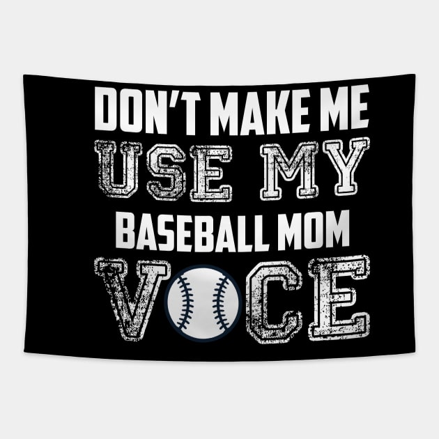 Don't make me use my baseball mom voice funny Tapestry by Antoniusvermeu