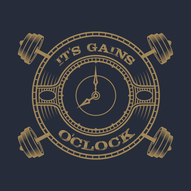 IT's Gains OClock funny workout Gift by Chichid_Clothes