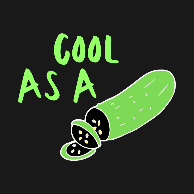 Cool Cucumber Idiom Expression Pun Sarcastic Funny Meme Emotional Cute Gift Happy Fun Introvert Awkward Geek Hipster Silly Inspirational Motivational Birthday Present by EpsilonEridani