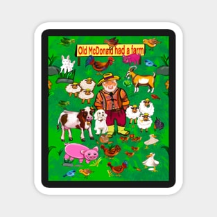 Old Macdonald had a farm and on that farm he had a goat,rooster, dog, cow, duck, sheep Magnet