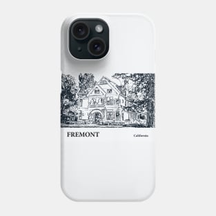 Fremont - California Phone Case