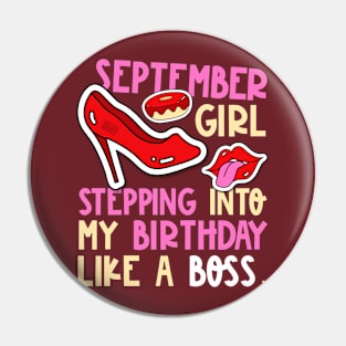 September Girl Birth Month Heels Stepping Birthday Like Boss Pin