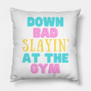 Down Bad Slaying At The Gym Swiftie Fans TTPD Pillow