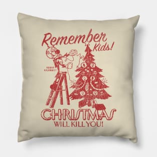 Vintage Christmas Will Kill You Pillow
