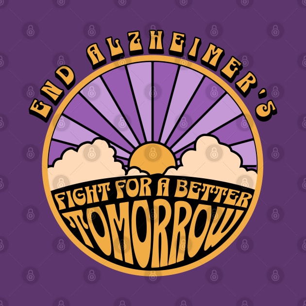 End Alzheimers Fight for a better tomorrow Alz Awareness by graphicbombdesigns