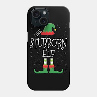 STUBBORN Elf Family Matching Christmas Group Funny Gift Phone Case