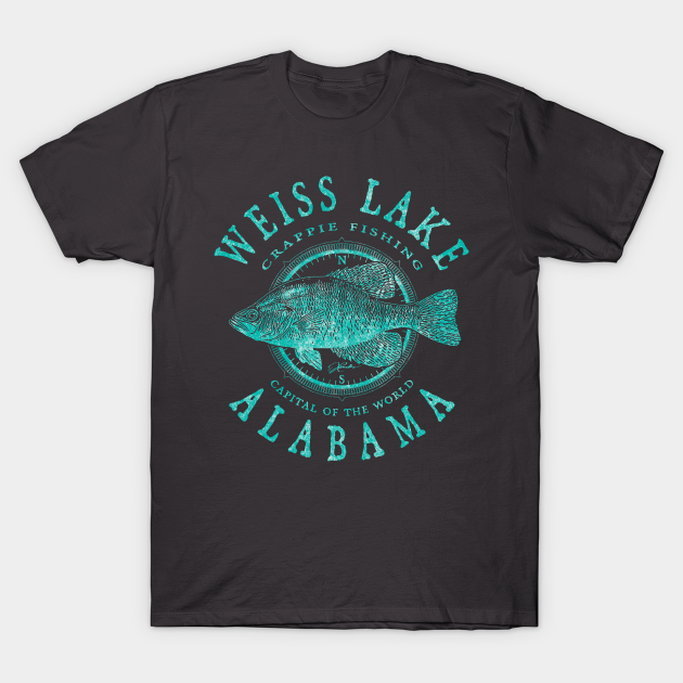 Discover Weiss Lake, Alabama, Crappie Fishing - Weiss Lake Alabama Crappie Fishing - T-Shirt