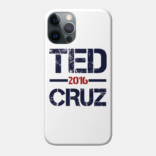 Ted Cruz 2016 - Cruz - Phone Case