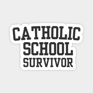 Catholic School Survivor Magnet