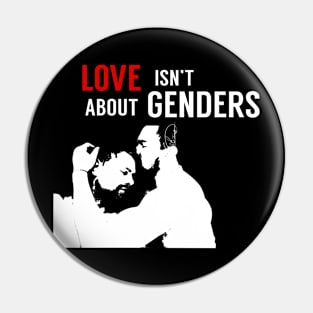 Love isn't about gender Pin