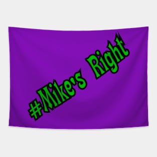 #Mike's Right Tapestry