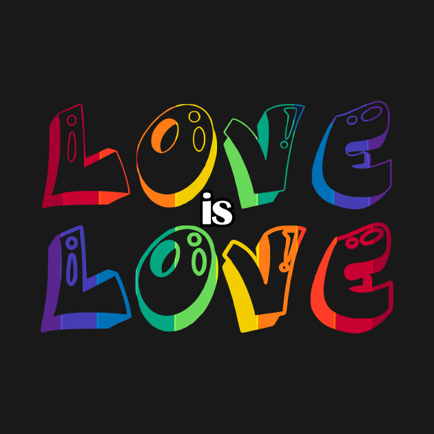 Love is Love Graffiti LGBTQ Pride Month by TheRelaxedWolf