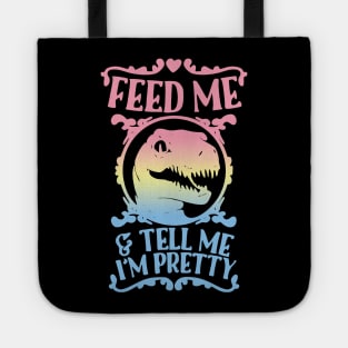 feed me and tell me im pretty Tote