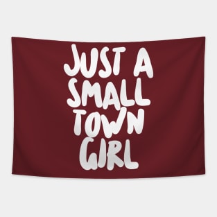 Just A Small Town Girl Tapestry