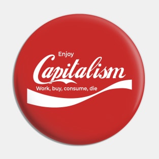 Enjoy Capitalism Pin