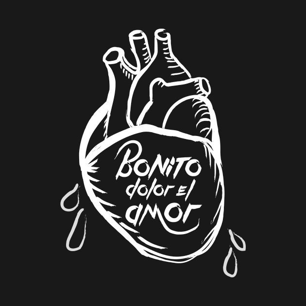 Bonito dolor el amor Heart - White by AlwaysBlack