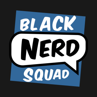 Black Nerd Squad - 2 T-Shirt