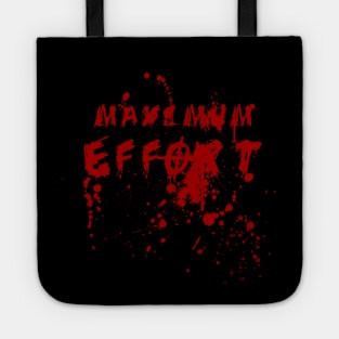 MAXIMUM EFFORT Tote