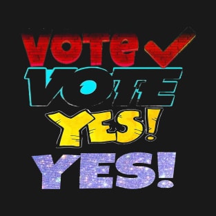 Vote Yes Vintage T-Shirt