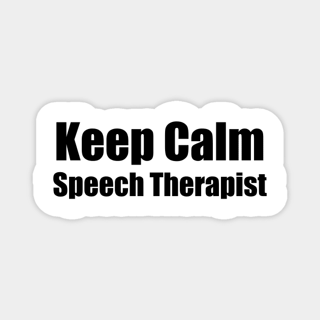 keep calm speech therapist Magnet by DreamPassion