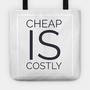 Cheap is costly Tote