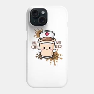 Half coffee half nurse Phone Case