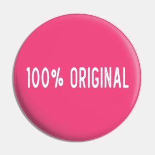 100% Original Slogan Tee Pin