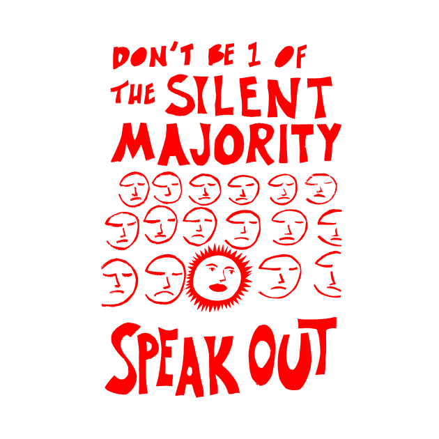 Don't be 1 of the silent majority, Speak out by truthtopower